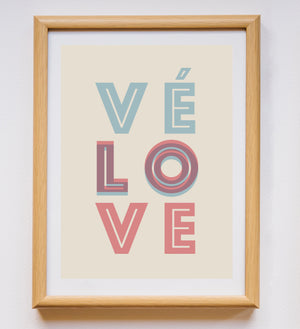 VÉ-LO-VE Print