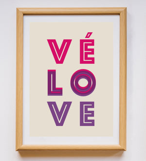 VÉ-LO-VE Print